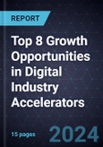Top 8 Growth Opportunities in Digital Industry Accelerators, 2024- Product Image
