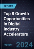 Top 8 Growth Opportunities in Digital Industry Accelerators, 2024- Product Image