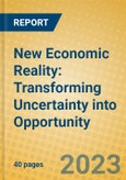 New Economic Reality: Transforming Uncertainty into Opportunity- Product Image