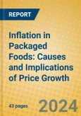 Inflation in Packaged Foods: Causes and Implications of Price Growth- Product Image