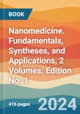 Nanomedicine. Fundamentals, Syntheses, and Applications, 2 Volumes. Edition No. 1- Product Image