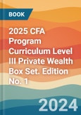 2025 CFA Program Curriculum Level III Private Wealth Box Set. Edition No. 1- Product Image