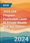 2025 CFA Program Curriculum Level III Private Wealth Box Set. Edition No. 1 - Product Thumbnail Image