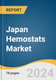 Japan Hemostats Market Size, Share & Trends Analysis Report by Product (Thrombin-based Hemostats, Combination Hemostats), Application (Orthopedic Surgery), Formulation (Matrix & Gel Hemostats), End-use, and Segment Forecasts, 2024-2030- Product Image
