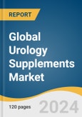 Global Urology Supplements Market Size, Share & Trends Analysis Report by Type (Multi-ingredient, Single Ingredient), Application (Urinary Tract Infections, Kidney Health, Prostate Health), Formulation, Distribution Channel, Region, and Segment Forecasts, 2024-2030- Product Image