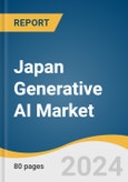 Japan Generative AI Market Size, Share & Trends Analysis Report by Component (Software, Services), Technology, End-use, Application, Model, and Segment Forecasts, 2024-2030- Product Image