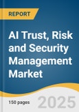 AI Trust, Risk and Security Management Market Size, Share & Trends Analysis Report by Component (Solution, Services), Type (Explainability, ModelOps), Application, Deployment, Enterprise Size, End-use, Region, with Growth Forecasts, 2025-2030- Product Image