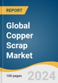 Global Copper Scrap Market Size, Share & Trends Analysis Report by Feed Material (Old Scrap, New Scrap), Grade (Bare Bright, #1 Copper, #2 Copper Scrap), Application, End-use, Region, and Segment Forecasts, 2024-2030- Product Image