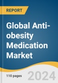 Global Anti-obesity Medication Market Size, Share & Trends Analysis Report by Product (Approved, Off-label), Mechanism Of Action (Peripherally Acting Drugs, Centrally Acting Drugs), Distribution Channel, Region, and Segment Forecasts, 2024-2030- Product Image