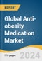 Global Anti-obesity Medication Market Size, Share & Trends Analysis Report by Product (Approved, Off-label), Mechanism Of Action (Peripherally Acting Drugs, Centrally Acting Drugs), Distribution Channel, Region, and Segment Forecasts, 2024-2030 - Product Image