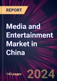 Media and Entertainment Market in China 2024-2028- Product Image