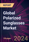 Global Polarized Sunglasses Market 2024-2028- Product Image