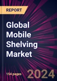 Global Mobile Shelving Market 2024-2028- Product Image