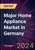 Major Home Appliance Market in Germany 2024-2028- Product Image
