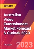 Australian Video Entertainment Market Forecast & Outlook 2023- Product Image