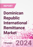 Dominican Republic International Remittance Market Business and Investment Opportunities - Analysis by Transaction Value & Volume, Inbound and Outbound Transfers to and from Key States, Consumer Demographics - Q1 2024- Product Image