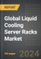 Global Liquid Cooling Server Racks Market (2024 Edition): Analysis By Type (Open Loop, Closed Loop), Technology, End User, By Region, By Country: Market Insights and Forecast (2020-2030) - Product Image
