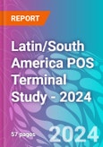 Latin/South America POS Terminal Study - 2024- Product Image