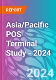 Asia/Pacific POS Terminal Study - 2024- Product Image