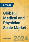 Global Medical and Physician Scale Market - Outlook & Forecast 2024-2029- Product Image