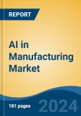 AI in Manufacturing Market - Global Industry Size, Share, Trends, Opportunity, and Forecast, 2019-2029F- Product Image