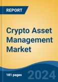 Crypto Asset Management Market - Global Industry Size, Share, Trends, Opportunity, and Forecast, 2019-2029F- Product Image