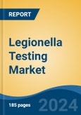 Legionella Testing Market - Global Industry Size, Share, Trends, Opportunity, and Forecast, 2019-2029F- Product Image