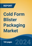 Cold Form Blister Packaging Market - Global Industry Size, Share, Trends, Opportunity, and Forecast, 2019-2029F- Product Image