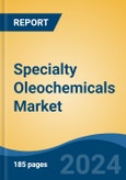 Specialty Oleochemicals Market - Global Industry Size, Share, Trends, Opportunity, and Forecast, 2019-2029F- Product Image