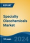 Specialty Oleochemicals Market - Global Industry Size, Share, Trends, Opportunity, and Forecast, 2019-2029F - Product Thumbnail Image