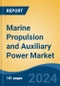 Marine Propulsion and Auxiliary Power Market - Global Industry Size, Share, Trends, Opportunity, and Forecast, 2019-2029F - Product Image