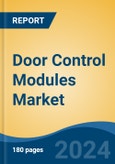 Door Control Modules Market - Global Industry Size, Share, Trends, Opportunity, and Forecast, 2019-2029F- Product Image