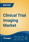 Clinical Trial Imaging Market - Global Industry Size, Share, Trends, Opportunity, and Forecast, 2019-2029F - Product Thumbnail Image