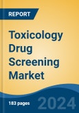 Toxicology Drug Screening Market - Global Industry Size, Share, Trends, Opportunity, and Forecast, 2019-2029F- Product Image