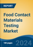 Food Contact Materials Testing Market - Global Industry Size, Share, Trends, Opportunity, and Forecast, 2019-2029F- Product Image