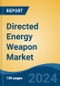 Directed Energy Weapon Market - Global Industry Size, Share, Trends, Opportunity, and Forecast, 2019-2029F - Product Image