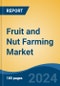 Fruit and Nut Farming Market - Global Industry Size, Share, Trends, Opportunity, and Forecast, 2019-2029F - Product Thumbnail Image