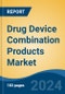 Drug Device Combination Products Market - Global Industry Size, Share, Trends, Opportunity, and Forecast, 2019-2029F - Product Image