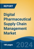 Digital Pharmaceutical Supply Chain Management Market - Global Industry Size, Share, Trends, Opportunity, and Forecast, 2019-2029F- Product Image