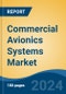 Commercial Avionics Systems Market - Global Industry Size, Share, Trends, Opportunity, and Forecast, 2019-2029F - Product Image