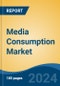 Media Consumption Market - Global Industry Size, Share, Trends, Opportunity, and Forecast, 2019-2029F - Product Thumbnail Image
