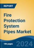 Fire Protection System Pipes Market - Global Industry Size, Share, Trends, Opportunity, and Forecast, 2019-2029F- Product Image