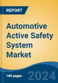 Automotive Active Safety System Market - Global Industry Size, Share, Trends, Opportunity, and Forecast, 2019-2029F- Product Image