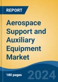 Aerospace Support and Auxiliary Equipment Market - Global Industry Size, Share, Trends, Opportunity, and Forecast, 2019-2029F- Product Image