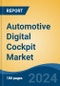 Automotive Digital Cockpit Market - Global Industry Size, Share, Trends, Opportunity, and Forecast, 2019-2029F - Product Image