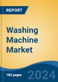 Washing Machine Market - Global Industry Size, Share, Trends, Opportunity, and Forecast, 2019-2029F- Product Image