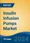 Insulin Infusion Pumps Market - Global Industry Size, Share, Trends, Opportunity, and Forecast, 2019-2029F - Product Thumbnail Image