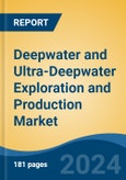 Deepwater and Ultra-Deepwater Exploration and Production Market - Global Industry Size, Share, Trends, Opportunity, and Forecast, 2019-2029F- Product Image