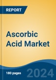 Ascorbic Acid Market - Global Industry Size, Share, Trends, Opportunity, and Forecast, 2019-2029F- Product Image