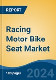Racing Motor Bike Seat Market - Global Industry Size, Share, Trends, Opportunity, and Forecast, 2019-2029F- Product Image